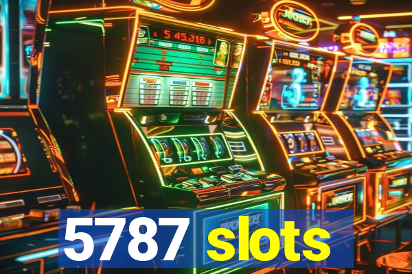 5787 slots